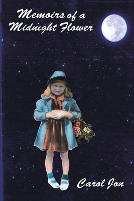 Memoirs of a Midnight Flower by Jon, Carol