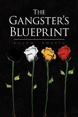 The Gangster's Blueprint by Bostic, Ralph