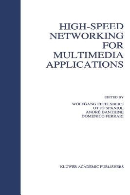 High-Speed Networking for Multimedia Applications by Effelsberg, Wolfgang