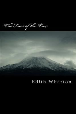 The Fruit of the Tree by Wharton, Edith