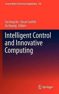 Intelligent Control and Innovative Computing by Ao, Sio Iong