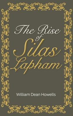 The Rise of Silas Lapham by Howells, William Dean