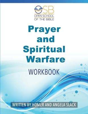 Prayer and Spiritual Warfare: Workbook by Slack, Angela