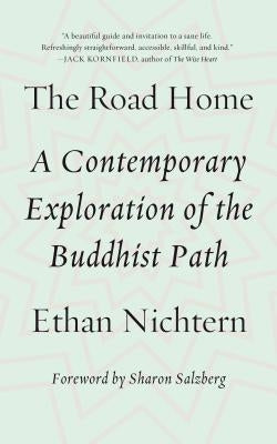 The Road Home: A Contemporary Exploration of the Buddhist Path by Nichtern, Ethan