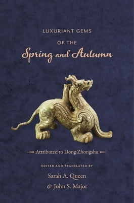Luxuriant Gems of the Spring and Autumn by Dong, Zhongshu