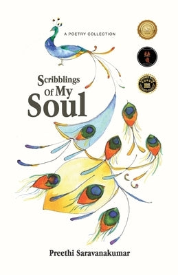 Scribblings Of My Soul: A Poetry Collection by Saravanakumar, Preethi