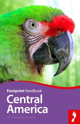 Central America Handbook by Arghiris, Richard