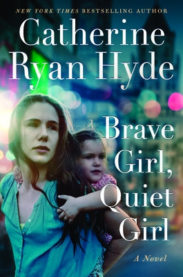 Brave Girl, Quiet Girl by Hyde, Catherine Ryan