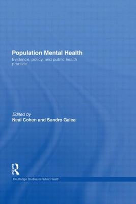Population Mental Health: Evidence, Policy, and Public Health Practice by Cohen, Neal