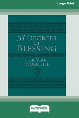 31 Decrees of Blessing for Your Work Life [Standard Large Print] by Hillman, Os