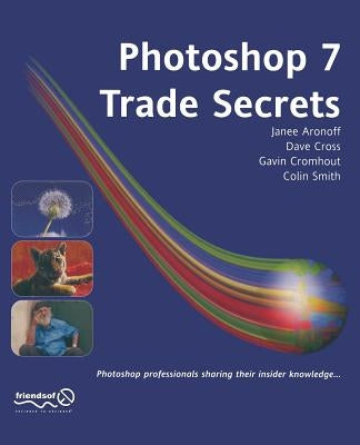Photoshop 7 Trade Secrets by Smith, Colin