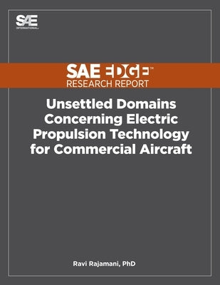 Unsettled Domains Concerning Electric Propulsion Technology for Commercial Aircraft by McQueen, Bob