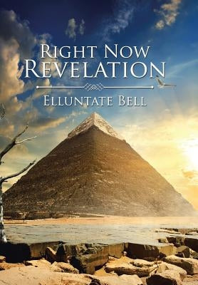 Right Now Revelation by Bell, Elluntate
