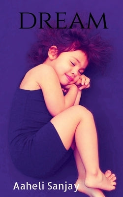 Dream by Sanjay, Aaheli