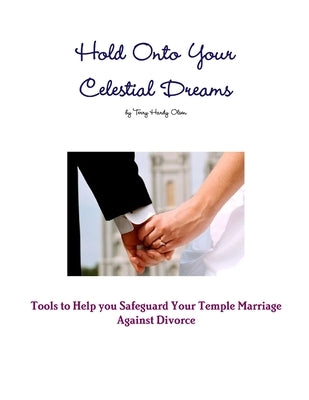 Hold Onto Your Celestial Dreams by Hardy Olsen, Terry