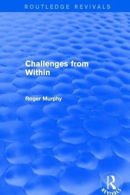 Challenges from Within by Murphy, Roger