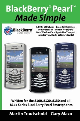 BlackBerry(r) Pearl Made Simple by Trautschold, Martin
