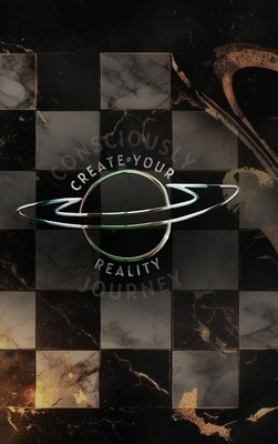 Consciously Create Your Reality Journey (Checkered): An Exploration of Alchemy by I, Akiala