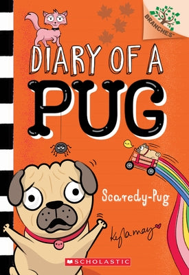 Scaredy-Pug: A Branches Book (Diary of a Pug #5): Volume 5 by May, Kyla