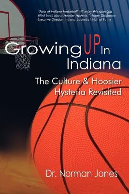 Growing Up in Indiana by Jones, Norman