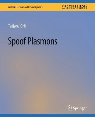 Spoof Plasmons by Gric, Tatjana