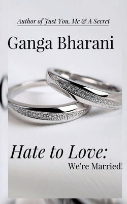 Hate To Love: We're Married by Bharani, Ganga