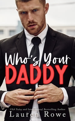 Who's Your Daddy: Alternate Cover by Rowe, Lauren