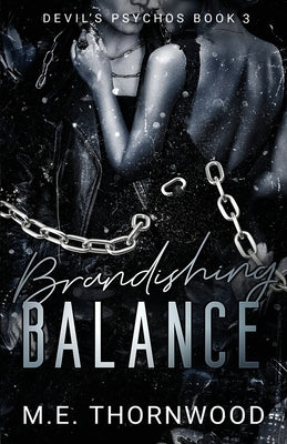 Brandishing Balance by Thornwood, M. E.