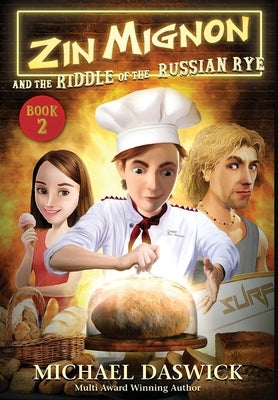 ZIN MIGNON and the RIDDLE of the RUSSIAN RYE by Daswick, Michael