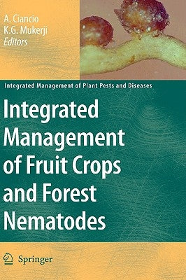 Integrated Management of Fruit Crops and Forest Nematodes by Ciancio, Aurelio
