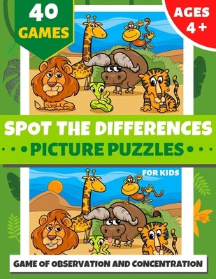 Spot the Differences Picture Puzzles for Kids: Ages 4 and Up Search and Find Book for Kid 40 Color Pages ] Over 320 Differences Game of Observation an by Cody
