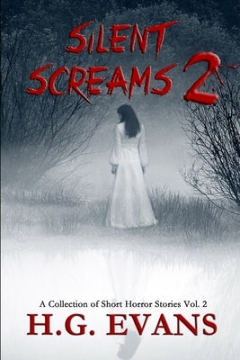 Silent Screams 2 by Evans, H. G.