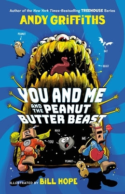 You and Me and the Peanut Butter Beast by Griffiths, Andy