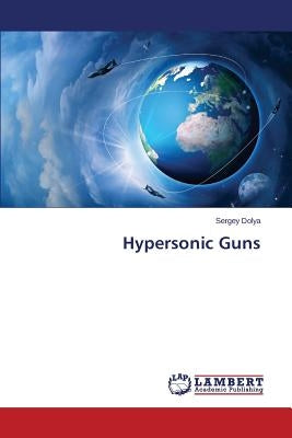 Hypersonic Guns by Dolya Sergey