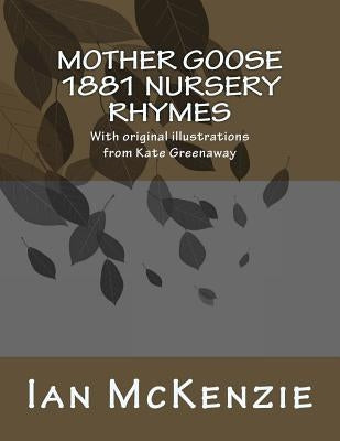 Mother Goose 1881 Nursery Rhymes by Greenaway, Kate