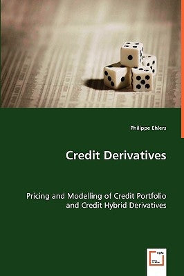 Credit Derivatives by Ehlers, Philippe