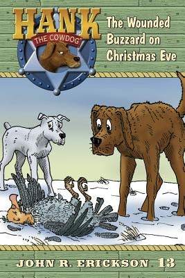 The Wounded Buzzard on Christmas Eve by Erickson, John R.