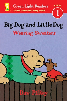 Big Dog and Little Dog Wearing Sweaters by Pilkey, Dav