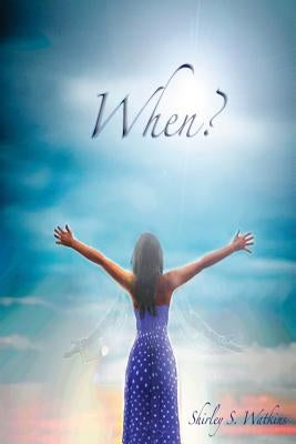 When? by Watkins, Shirley