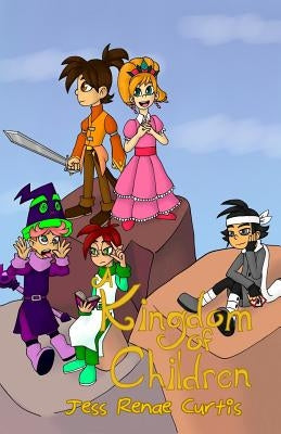 A Kingdom of Children by Curtis, Jess Renae