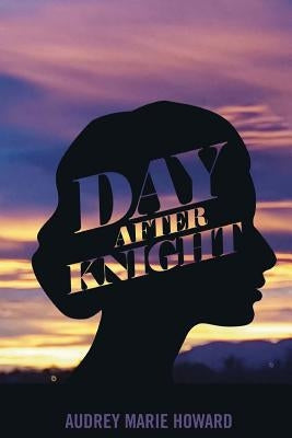 Day After Knight by Howard, Audrey Marie