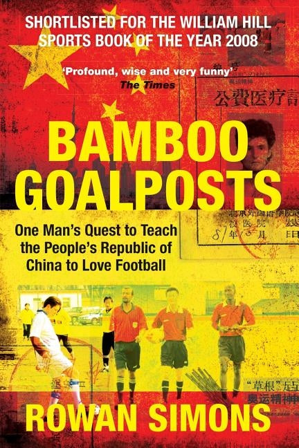 Bamboo Goalposts by Simons, Rowan