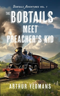 The Bobtails Meet the Preacher's Kid by Yeomans, Arthur