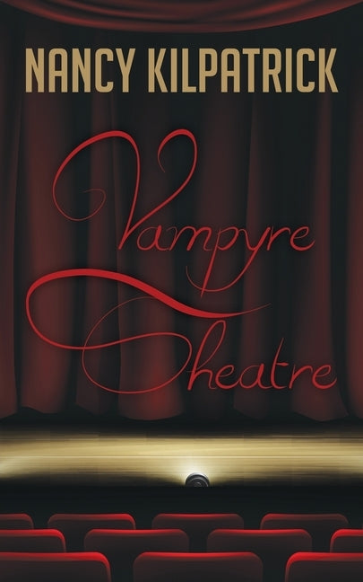 Vampyre Theatre by Kilpatrick, Nancy