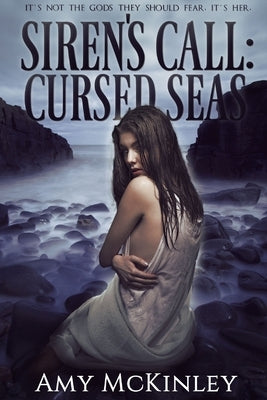 Siren's Call: Cursed Seas by McKinley, Amy