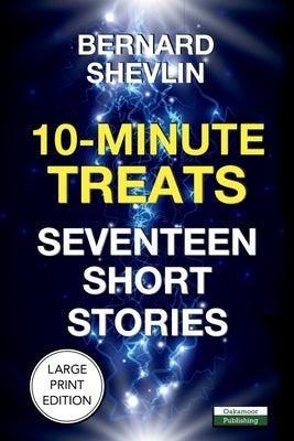 10-Minute Treats: Seventeen Short Stories by Shevlin, Bernard