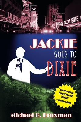 Jackie Goes to Dixie by Druxman, Michael B.