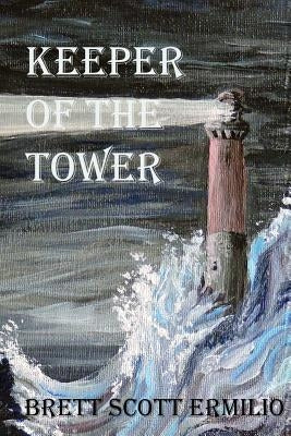 Keeper of the Tower by Ermilio, Brett Scott