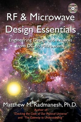 RF & Microwave Design Essentials: Engineering Design and Analysis from DC to Microwaves by Radmanesh, Matthew M.