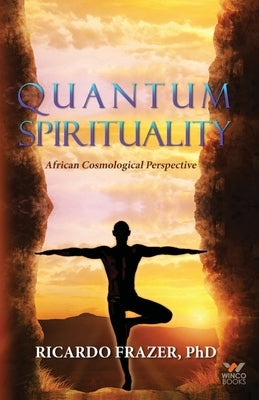 Quantum Spirituality by Frazer, Ricardo